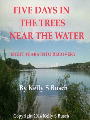 cover image of Five Days In the Trees Near the Water